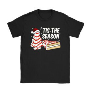 Funny Tis The Season Design Christmas Tree Cakes Debbie T-Shirt