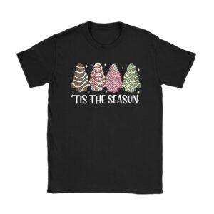 Funny Tis The Season Design Christmas Tree Cakes Debbie T-Shirt