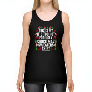 Funny Xmas This Is My Its Too Hot For Ugly Christmas Tank Top 2 2