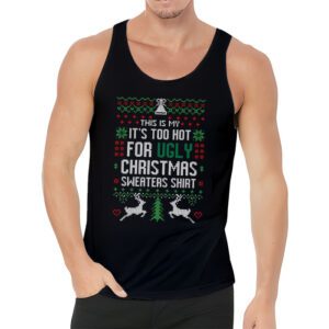 Funny Xmas This Is My Its Too Hot For Ugly Christmas Tank Top 3 1