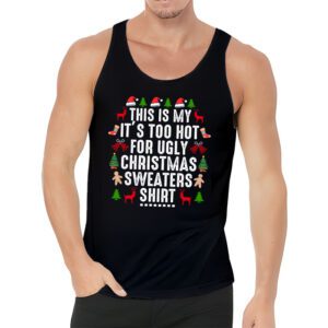 Funny Xmas This Is My Its Too Hot For Ugly Christmas Tank Top 3 2