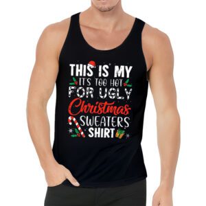 Funny Xmas This Is My Its Too Hot For Ugly Christmas Tank Top 3 3