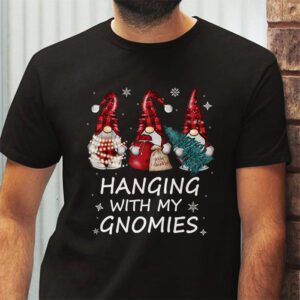 Hanging With My Gnomies Funny Christmas Garden Gnome Gifts T Shirt 2 2