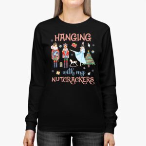 Hanging with My Nutcrackers Squad Christmas Ballet Dance Longsleeve Tee 2 3