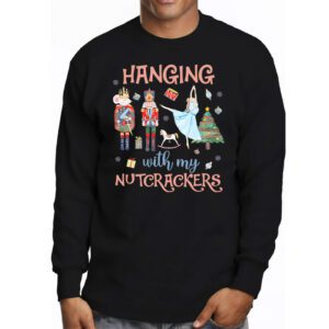Hanging with My Nutcrackers Squad Christmas Ballet Dance Longsleeve Tee 3 3