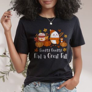 Humpty Had A Great Fall Funny Autumn Joke Thankgving T Shirt 1 3