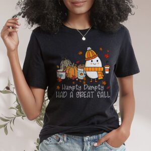 Humpty Had A Great Fall Funny Autumn Joke Thankgving T Shirt 1 4