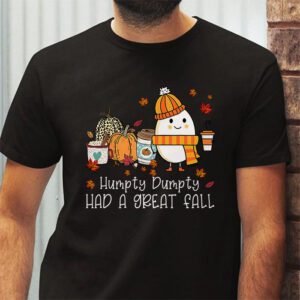 Humpty Had A Great Fall Funny Autumn Joke Thankgving T Shirt 2 4