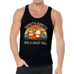 Humpty Had A Great Fall Funny Autumn Joke Thankgving Tank Top 3 1