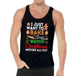 I Just Want to Bake Stuff and Watch Christmas Movies Women Tank Top 3 3