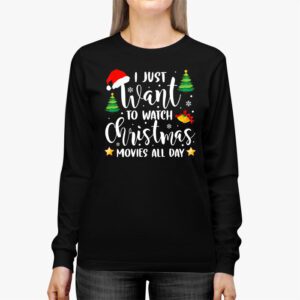 I Just Want to Watch Christmas Movies All Day Longsleeve Tee 2 3