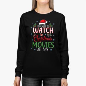 I Just Want to Watch Christmas Movies All Day Longsleeve Tee 2