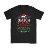 I Just Want to Watch Christmas Movies All Day T-Shirt