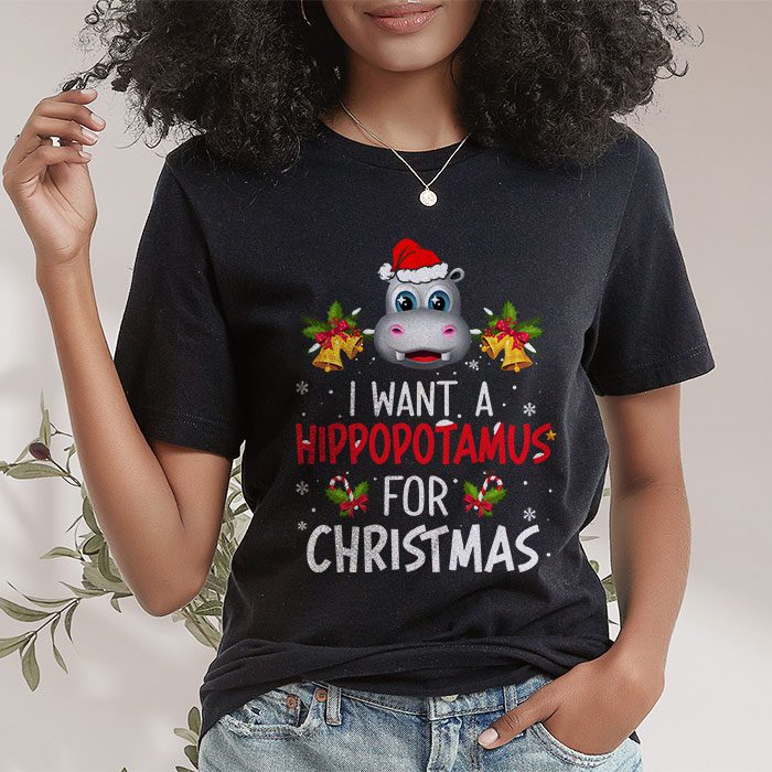 I-Want-A-Hippopotamus-For-Christmas-Xmas-Hippo-for-Kid-Women-T-Shirt-1 I Want A Hippopotamus For Christmas Xmas Hippo for Kid Women T Shirt 1 6