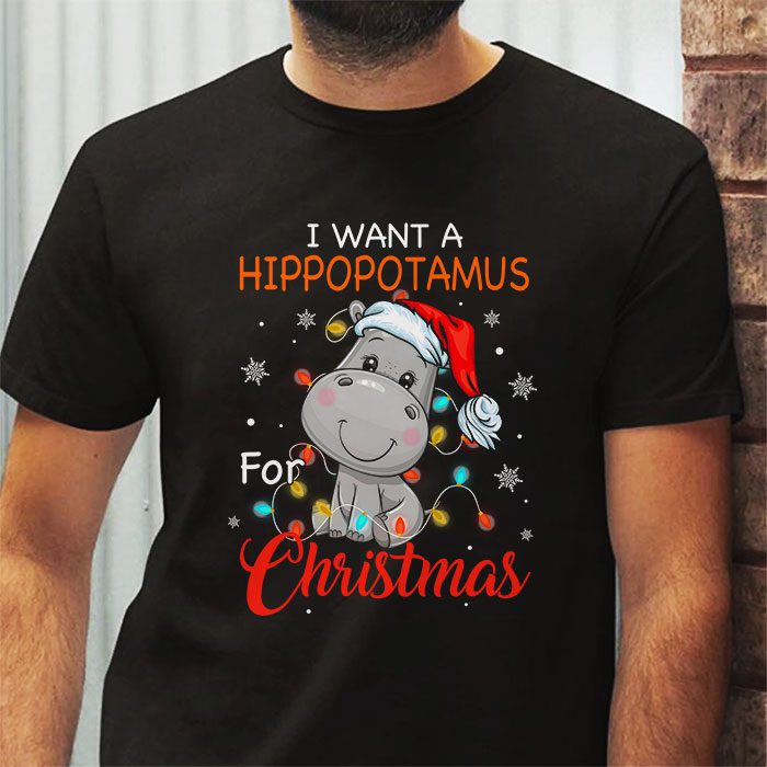 I-Want-A-Hippopotamus-For-Christmas-Xmas-Hippo-for-Kid-Women-T-Shirt-2 I Want A Hippopotamus For Christmas Xmas Hippo for Kid Women T Shirt 2 2