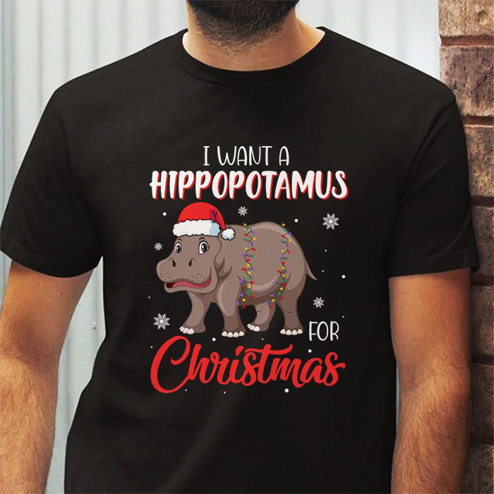 I-Want-A-Hippopotamus-For-Christmas-Xmas-Hippo-for-Kid-Women-T-Shirt-2 I Want A Hippopotamus For Christmas Xmas Hippo for Kid Women T Shirt 2 5