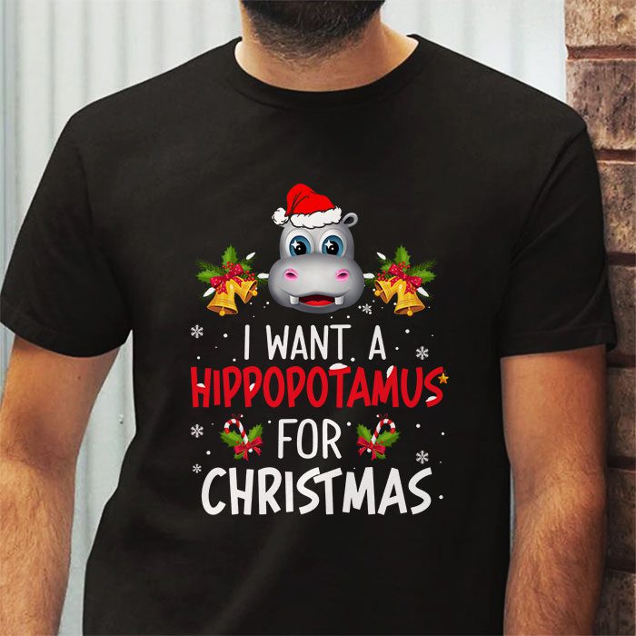 I-Want-A-Hippopotamus-For-Christmas-Xmas-Hippo-for-Kid-Women-T-Shirt-2 I Want A Hippopotamus For Christmas Xmas Hippo for Kid Women T Shirt 2 6