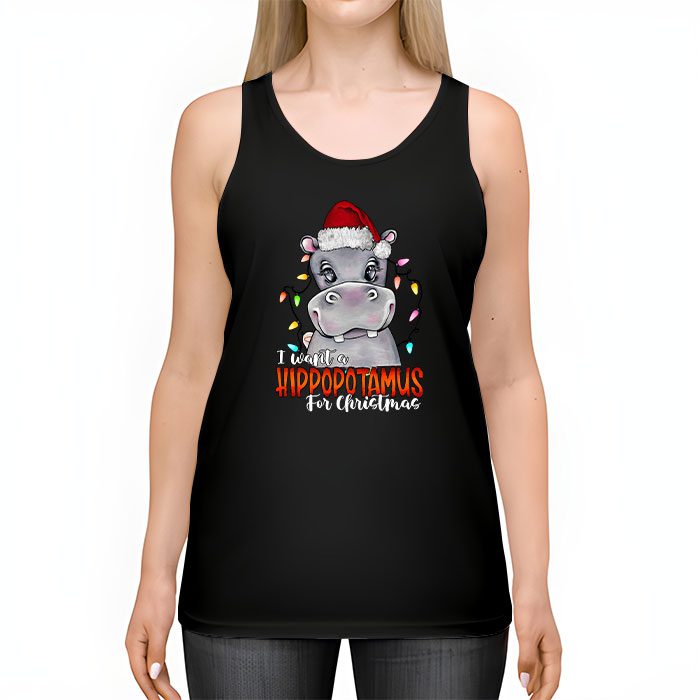 I-Want-A-Hippopotamus-For-Christmas-Xmas-Hippo-for-Kid-Women-Tank-Top-2 I Want A Hippopotamus For Christmas Xmas Hippo for Kid Women Tank Top 2