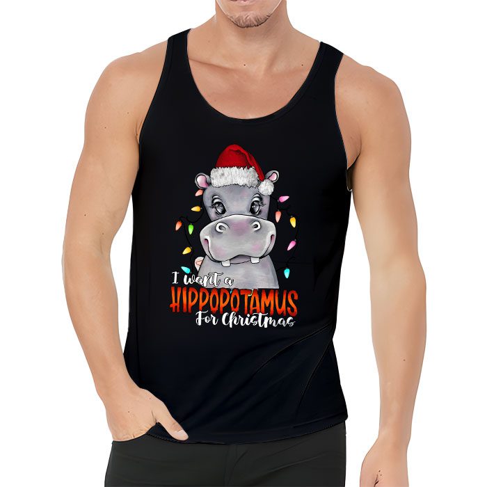I-Want-A-Hippopotamus-For-Christmas-Xmas-Hippo-for-Kid-Women-Tank-Top-3 I Want A Hippopotamus For Christmas Xmas Hippo for Kid Women Tank Top 3