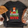 IN CHARGE OF THESE NUTS! Nutcracker Christmas Ballet Meme Longsleeve Tee