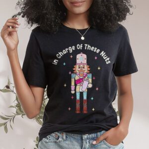 IN CHARGE OF THESE NUTS Nutcracker Christmas Ballet Meme T Shirt 1 3