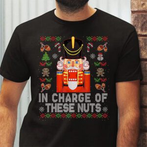 IN CHARGE OF THESE NUTS Nutcracker Christmas Ballet Meme T Shirt 2 1