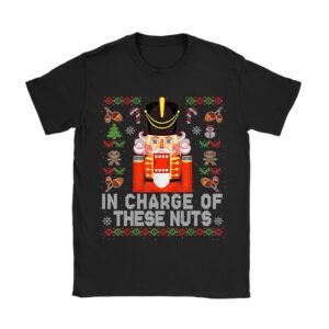 IN CHARGE OF THESE NUTS! Nutcracker Christmas Ballet Meme T-Shirt