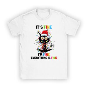 It’s Fine I’m Fine Everything Is Fine Christmas Cat Santa T-Shirt