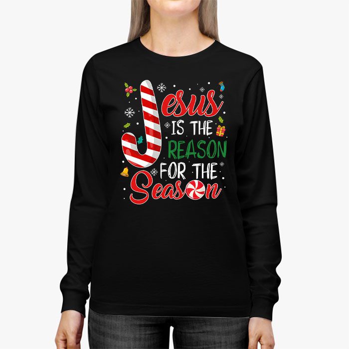 Jesus-is-The-Reason-for-The-Season-Christian-Faith-Christmas-Longsleeve-Tee-2 Jesus is The Reason for The Season Christian Faith Christmas Longsleeve Tee 2 3