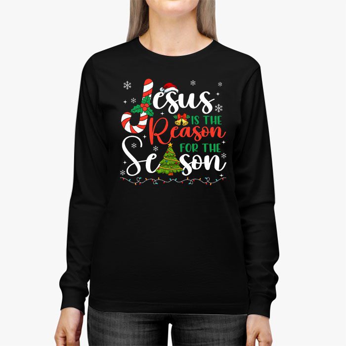 Jesus-is-The-Reason-for-The-Season-Christian-Faith-Christmas-Longsleeve-Tee-2 Jesus is The Reason for The Season Christian Faith Christmas Longsleeve Tee 2 4