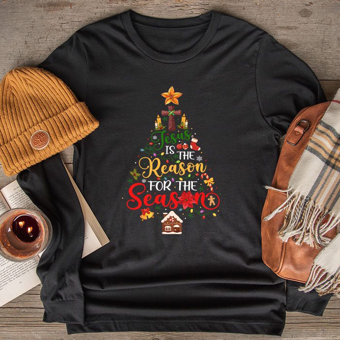 Jesus-is-The-Reason-for-The-Season-Christian-Faith-Christmas-Longsleeve-Tee Jesus is The Reason for The Season Christian Faith Christmas Longsleeve Tee