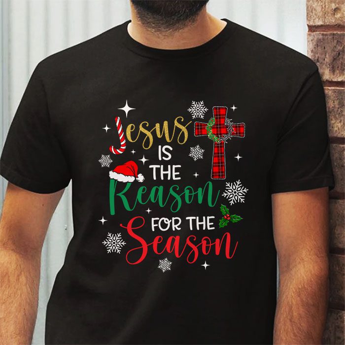 Jesus-is-The-Reason-for-The-Season-Christian-Faith-Christmas-T-Shirt-2 Jesus is The Reason for The Season Christian Faith Christmas T Shirt 2 2