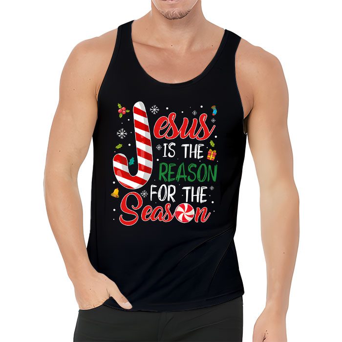 Jesus-is-The-Reason-for-The-Season-Christian-Faith-Christmas-Tank-Top-3 Jesus is The Reason for The Season Christian Faith Christmas Tank Top 3 3