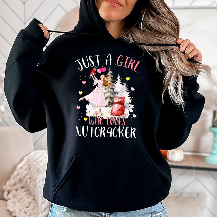 Just-A-Girl-Who-Loves-Nutcrackers-Christmas-Ballet-Dancing-Hoodie-2 Just A Girl Who Loves Nutcrackers Christmas Ballet Dancing Hoodie 2 1