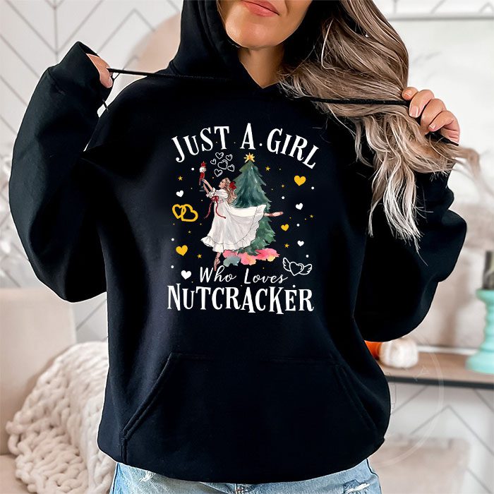 Just-A-Girl-Who-Loves-Nutcrackers-Christmas-Ballet-Dancing-Hoodie-2 Just A Girl Who Loves Nutcrackers Christmas Ballet Dancing Hoodie 2 2