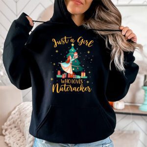 Just A Girl Who Loves Nutcrackers Christmas Ballet Dancing Hoodie 2 Just A Girl Who Loves Nutcrackers Christmas Ballet Dancing Hoodie 2 3