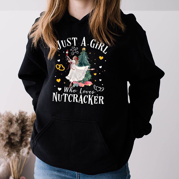 Just-A-Girl-Who-Loves-Nutcrackers-Christmas-Ballet-Dancing-Hoodie-3 Just A Girl Who Loves Nutcrackers Christmas Ballet Dancing Hoodie 3 2