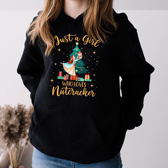 Just-A-Girl-Who-Loves-Nutcrackers-Christmas-Ballet-Dancing-Hoodie-3 Just A Girl Who Loves Nutcrackers Christmas Ballet Dancing Hoodie 3 3