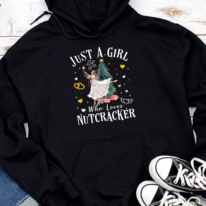 Just-A-Girl-Who-Loves-Nutcrackers-Christmas-Ballet-Dancing-Hoodie Just A Girl Who Loves Nutcrackers Christmas Ballet Dancing Hoodie