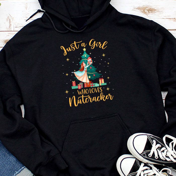 Just-A-Girl-Who-Loves-Nutcrackers-Christmas-Ballet-Dancing-Hoodie Just A Girl Who Loves Nutcrackers Christmas Ballet Dancing Hoodie