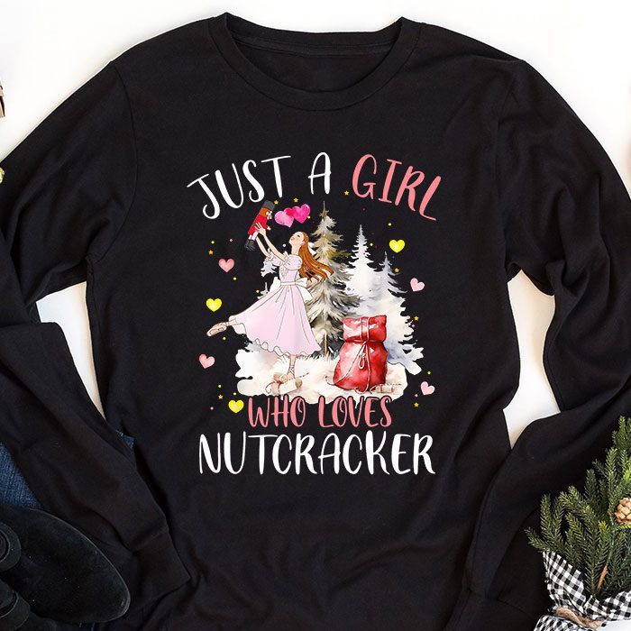 Just-A-Girl-Who-Loves-Nutcrackers-Christmas-Ballet-Dancing-Longsleeve-Tee-1 Just A Girl Who Loves Nutcrackers Christmas Ballet Dancing Longsleeve Tee 1 1