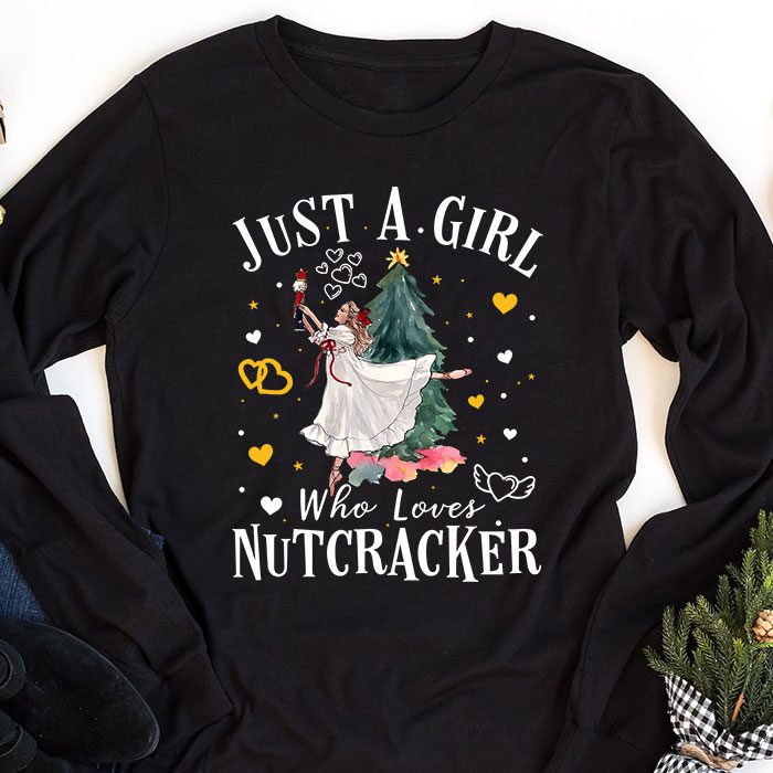 Just-A-Girl-Who-Loves-Nutcrackers-Christmas-Ballet-Dancing-Longsleeve-Tee-1 Just A Girl Who Loves Nutcrackers Christmas Ballet Dancing Longsleeve Tee 1 2