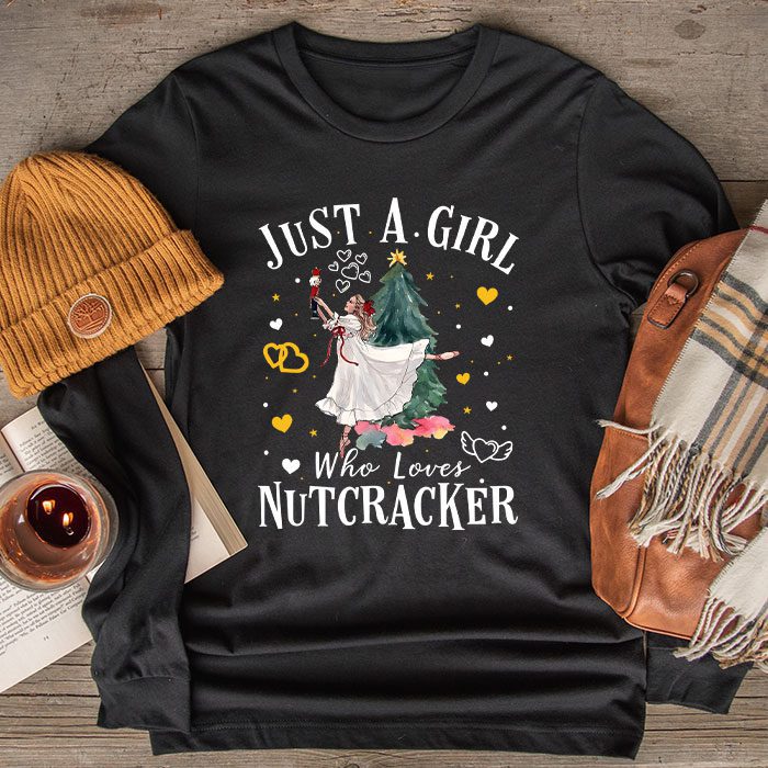 Just-A-Girl-Who-Loves-Nutcrackers-Christmas-Ballet-Dancing-Longsleeve-Tee-2 Just A Girl Who Loves Nutcrackers Christmas Ballet Dancing Longsleeve Tee 2 2