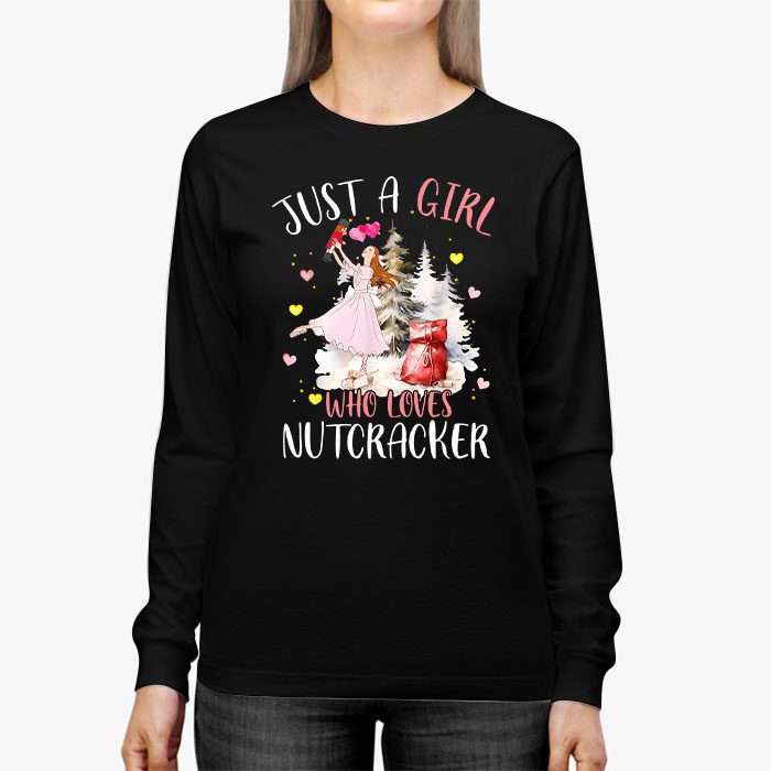 Just-A-Girl-Who-Loves-Nutcrackers-Christmas-Ballet-Dancing-Longsleeve-Tee-3 Just A Girl Who Loves Nutcrackers Christmas Ballet Dancing Longsleeve Tee 3 1