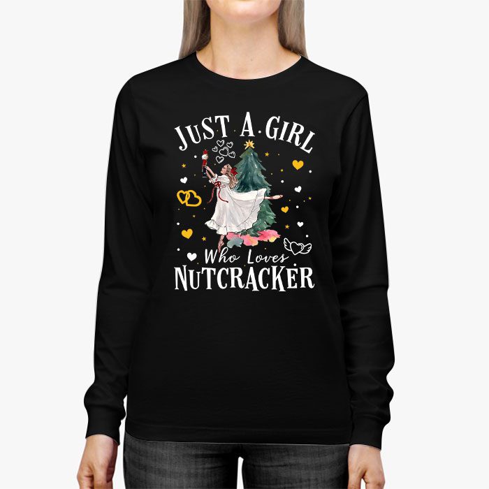 Just-A-Girl-Who-Loves-Nutcrackers-Christmas-Ballet-Dancing-Longsleeve-Tee-3 Just A Girl Who Loves Nutcrackers Christmas Ballet Dancing Longsleeve Tee 3 2