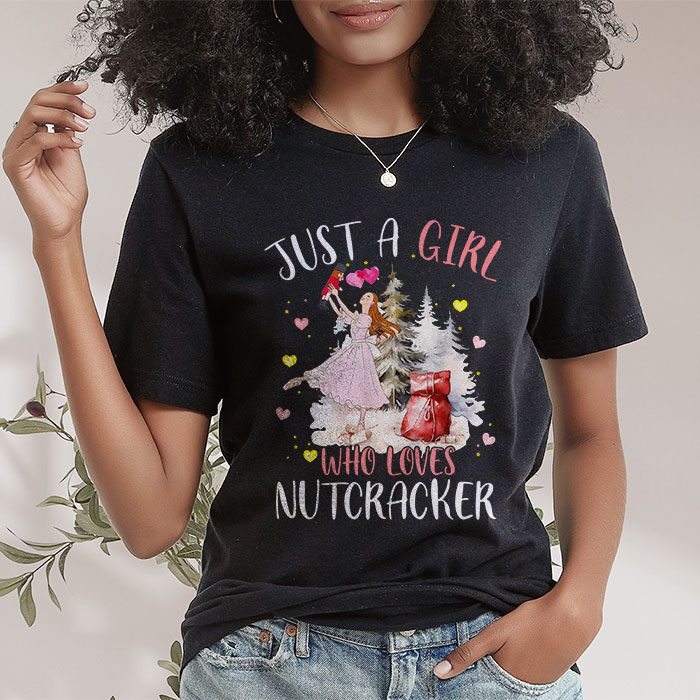 Just-A-Girl-Who-Loves-Nutcrackers-Christmas-Ballet-Dancing-T-Shirt-1 Just A Girl Who Loves Nutcrackers Christmas Ballet Dancing T Shirt 1 1