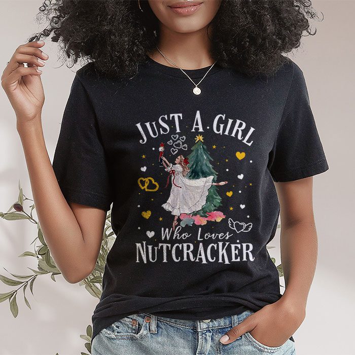 Just-A-Girl-Who-Loves-Nutcrackers-Christmas-Ballet-Dancing-T-Shirt-1 Just A Girl Who Loves Nutcrackers Christmas Ballet Dancing T Shirt 1 2