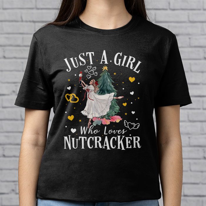 Just-A-Girl-Who-Loves-Nutcrackers-Christmas-Ballet-Dancing-T-Shirt-2 Just A Girl Who Loves Nutcrackers Christmas Ballet Dancing T Shirt 2 2