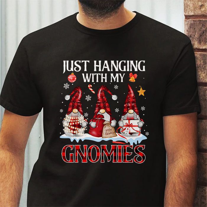 Just-Hanging-With-My-Gnomies-Pajama-Cute-Gnome-Christmas-T-Shirt-2 Just Hanging With My Gnomies Pajama Cute Gnome Christmas T Shirt 2 4