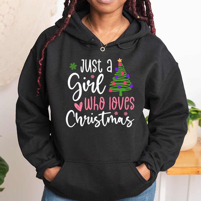 Just-a-Girl-who-Loves-Christmas-a-Gift-for-XMAS-Hoodie-1 Just a Girl who Loves Christmas a Gift for XMAS Hoodie 1 2